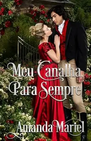 Capa do livro Meu Canalha, Para Sempre - Amanda Mariel
