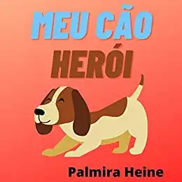 Baixar Meu cão herói pdf, epub, mobi, eBook