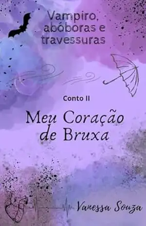 Meu Coração de Bruxa (Vampiro, Abóboras e Travessuras) – Vanessa  Souza