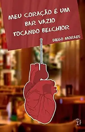 Capa do livro Meu coração é um bar vazio tocando Belchior - Diego  Moraes