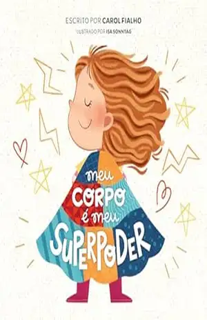 Meu corpo é meu superpoder – Carol Fialho