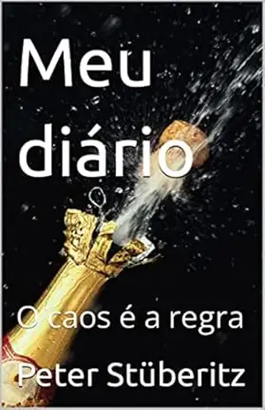 Capa do livro Meu diário: O caos é a regra - Peter Stüberitz