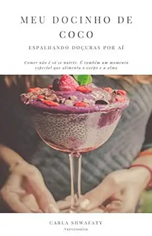 Meu Docinho de Coco: Espalhando doçuras por aí – Carla Shwafaty Meu Docinho de Coco: Espalhando doçuras por aí – Carla Shwafaty