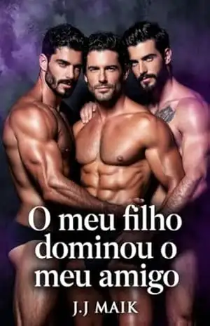 Meu filho dominou o meu amigo: A Bunda que Provoca (HOT GAY – CONTO ERÓTICO GAY) – J.J Maik