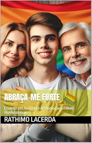 Meu filho é gay e daí ? (Pais Contemporâneos) – Rathimo