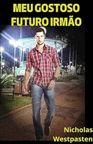 Meu Gostoso Futuro Irmão – Nicholas Westpasten