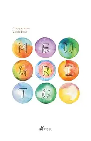Meu Grito – Carlos Alberto Velozo Lopes Meu Grito – Carlos Alberto Velozo Lopes