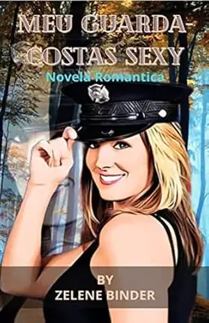 Capa do livro Meu Guarda–Costas Sexy: NOVELA ROMANTICA - ZELENE  BINDER