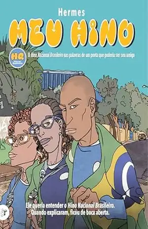 Meu Hino: o hino nacional brasileiro nas palavras de um poeta que poderia ser seu amigo – Hermes Meu Hino: o hino nacional brasileiro nas palavras de um poeta que poderia ser seu amigo – Hermes