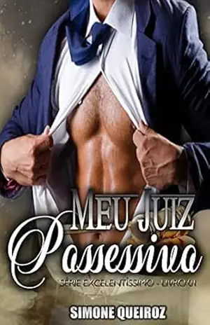 Meu Juiz Possessivo: Série Excelentíssimo Livro 1 – Simone Queiroz