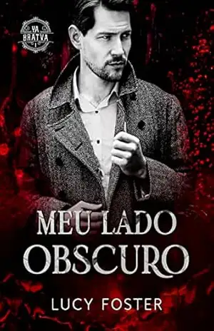 Meu Lado Obscuro: Série Ya Bratva livro 1 – Lucy Foster