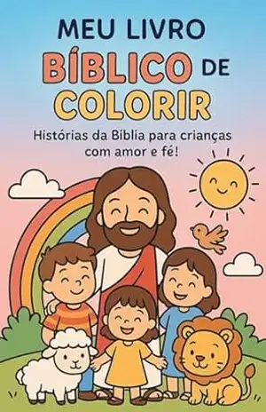 Capa do livro Meu Livro Bíblico de Colorir: Histórias da Bíblia para crianças com amor e fé! - Jéssica  Eugênio