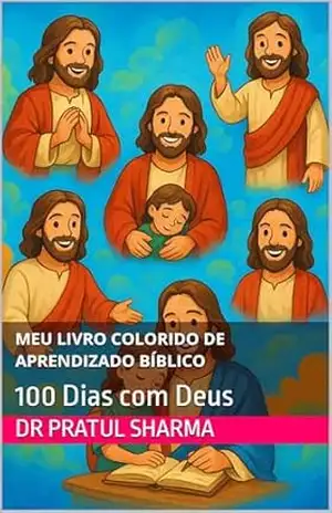 Capa do livro Meu Livro Colorido de Aprendizado Bíblico: 100 Dias com Deus (Holy Bible Teachings 15) - Dr Pratul Sharma