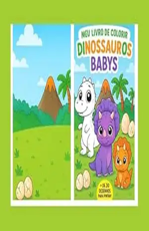 Meu Livro de Colorir – Dinossauros Babys: Diversão garantida para crianças, jovens e adultos que amam dinossauros fofinhos - Isabela  Wanzeler
