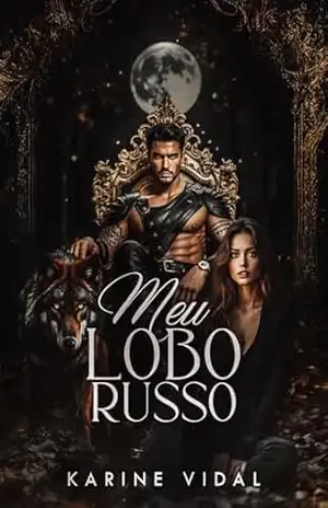 Meu Lobo Russo: Duologia Lobos Russos – 1 (Duologia Meu Lobo Russo) – Karine Vidal