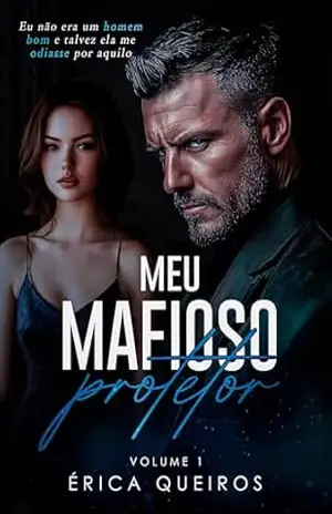 Meu Mafioso Protetor: Renegado (Orlovs: Sangue e Poder. Livro 1) – Erica Queiros