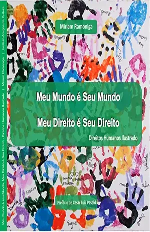 Meu Mundo é Seu Mundo – Meu Direito é Seu Direito: DireitosHumanos Ilustrado para Crianças – Miriam Ramoniga