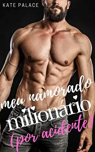 Baixar Meu namorado MILIONÁRIO (por acidente): livro completo pdf, epub, mobi, eBook