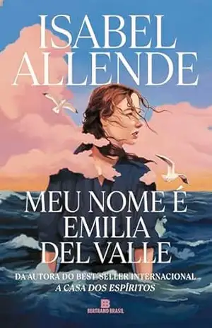 Capa do livro Meu nome é Emilia del Valle - Isabel Allende