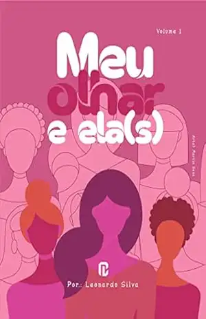 Meu Olhar e Ela(s) – Leonardo  Silva