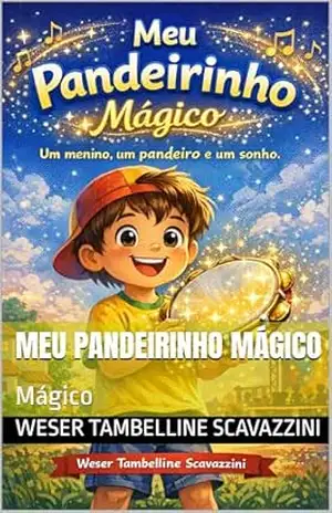 Capa do livro MEU PANDEIRINHO MÁGICO: Mágico - WESER TAMBELLINE  SCAVAZZINI