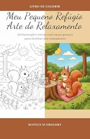 Meu Pequeno Refúgio: Arte e Relaxamento – Mateus Gregory