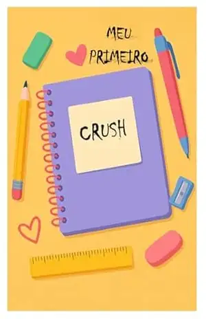 Meu primeiro Crush – Mari Penteado Meu primeiro Crush – Mari Penteado