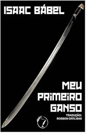 Capa do livro Meu primeiro ganso - Isaac Bábel