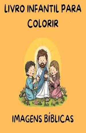 Capa do livro Meu Primeiro Livro Bíblico para Colorir: LINDAS IMAGENS PARA COLORIR - Eduardo fog
