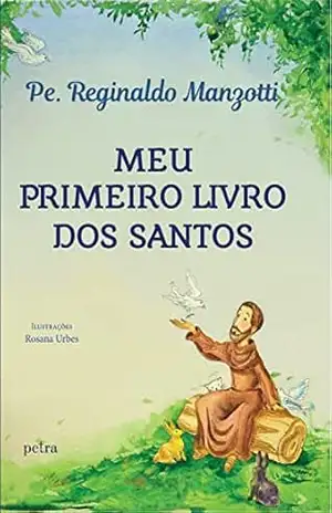 Capa do livro Meu primeiro livro dos santos - Padre Reginaldo Manzotti