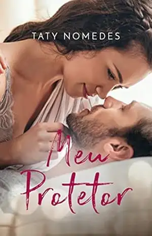 Capa do livro Meu Protetor - Taty Nomedes