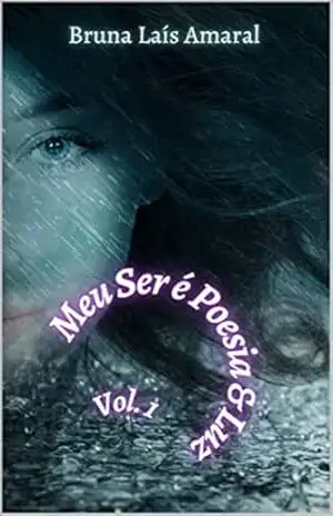 Meu Ser é Poesia & Luz – Bruna Laís  Dos Santos Do Amaral