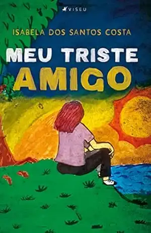 Capa do livro Meu triste amigo - Isabela dos Santos Costa