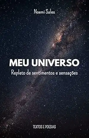 MEU UNIVERSO: Repleto de Sentimentos e Sensações - Noemi Sales
