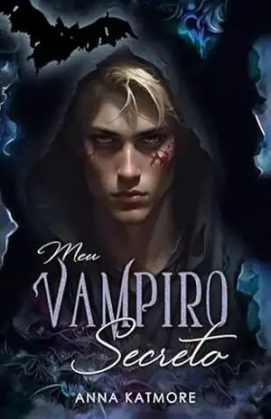 Meu Vampiro Secreto – Anna Katmore