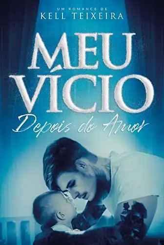 Baixar Meu vício – depois do amor pdf, epub, mobi, eBook