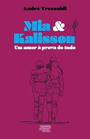 Mia & Kalisson: Um amor à prova de tudo – André Tressoldi