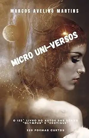 MICRO UNI–VERSOS – MARCOS AVELINO MARTINS