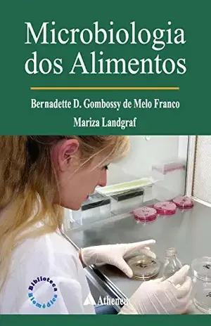 Microbiologia dos Alimentos - Bernadette D. Gombossy de Melo e Landgraf Mariza Franco