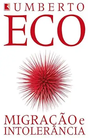 Migração e intolerância – Umberto Eco