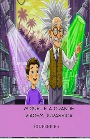 MIGUEL E A GRANDE VIAGEM JURASSÍCA – GILSO DA SILVA