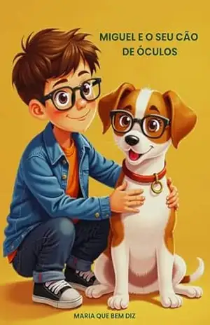 Miguel e o seu cão de óculos – Maria que bem diz Miguel e o seu cão de óculos – Maria que bem diz