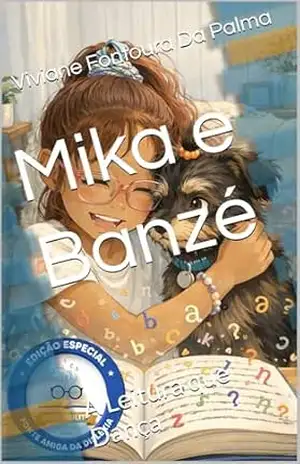 Capa do livro Mika e Banzé: A Leitura que Dança - Viviane Fontoura Da Palma