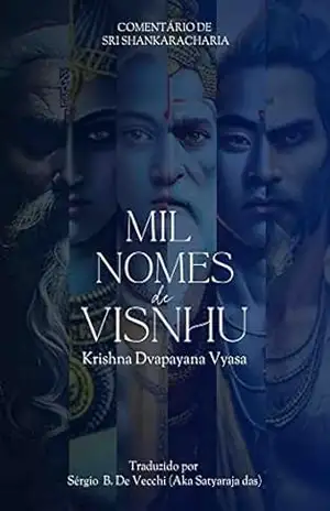 Mil Nomes de Vishnu: Comentário de Shankaracharya – Sérgio  B. De Vecchi  (Aka Satyaraja das)