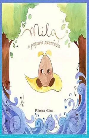 Mila, a pequena sementinha (e–book) – Palmira Heine