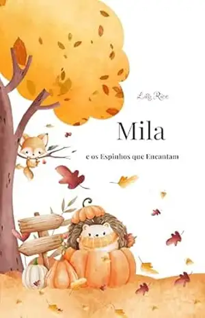 Mila e os Espinhos que Encantam – Lily  Rice