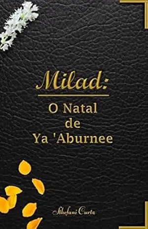 Milad: O Natal de Ya ‘Aburnee – Sthefani Curtz Gomes