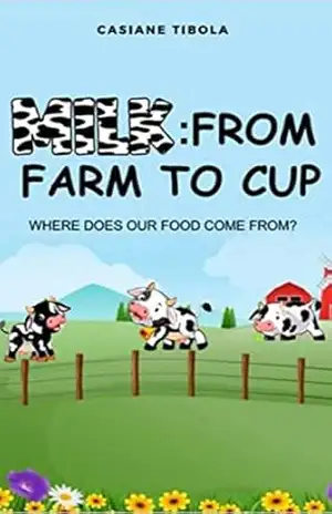 Milk: from farm to cup: Where does our food come from? – Casiane  Tibola