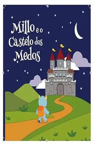 Millo e o Castelo dos Medos - Alice Maciel