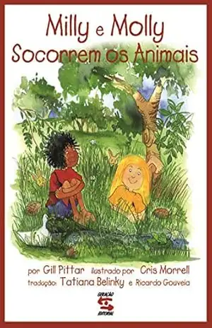Milly e Molly Socorrem os Animais – Gill Pittar